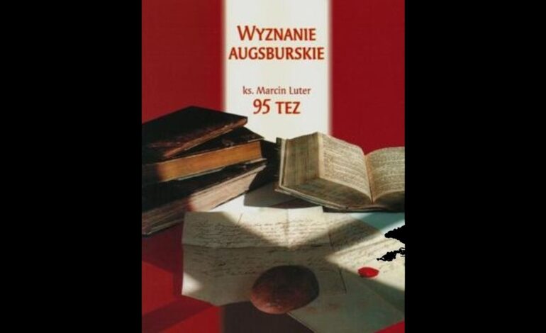  Wyznanie Augsburskie – czym jest ten dokument? Spotkanie z prof. dr. Hab. Jerzym Sojką